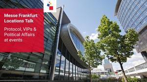 Picture of a logo for the Messe Frankfurt Locations Talk , entitled: "Protocol, VIPs & Political Affairs at Events".